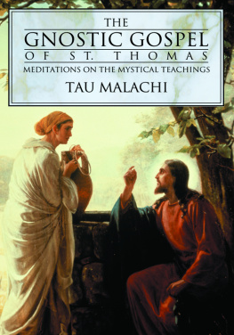 Tau Malachi - The gnostic Gospel of St. Thomas: meditations on the mystical teachings