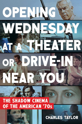 Taylor Opening Wednesday at a theater or drive-in near you: the shadow cinema of the American 70s