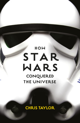Taylor - How Star Wars Conquered the Universe