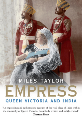 Taylor Miles - Empress: Queen Victoria and India