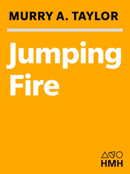 Taylor - Jumping fire: a smokejumpers memoir of fighting wildfire