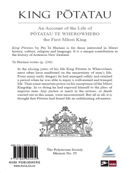 Te Hurinui - King Potatau: an Account of the Life of Potatau te Wherowhero the First Maori King