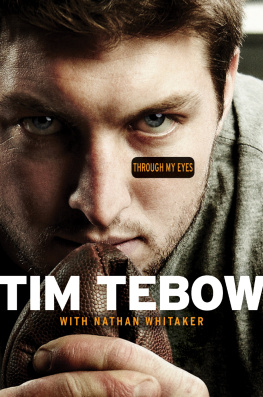 Tebow Tim - Tim Tebow: Through my eyes