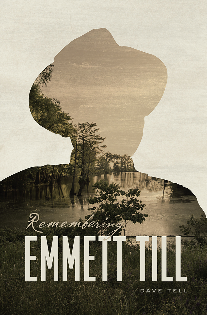 REMEMBERING EMMETT TILL Remembering EMMETT TILL Dave Tell The University of - photo 1