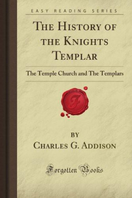 Templars - The history of the Knights Templars, the Temple Church, and the Temple