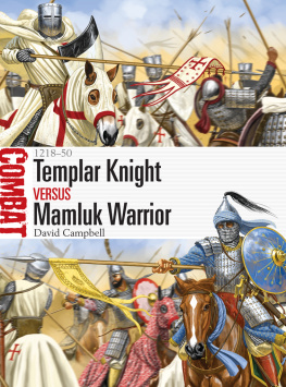 Templars Templar Knight versus Mamluk Warrior 1218-50