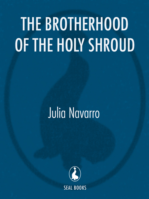 Praise for Julia Navarro and THE BROTHERHOOD OF THE HOLY SHROUD Plenty of - photo 1