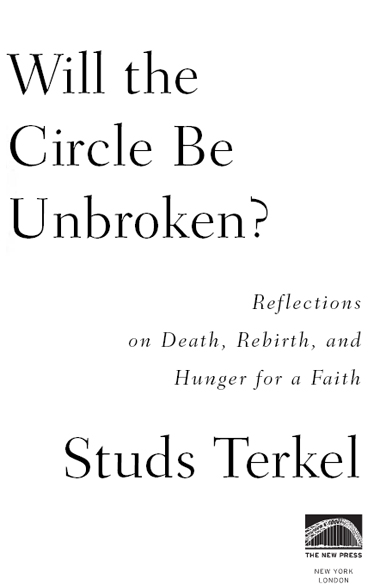 2001 by Studs Terkel Foreword 2014 by Jane Gross All rights reserved No - photo 2