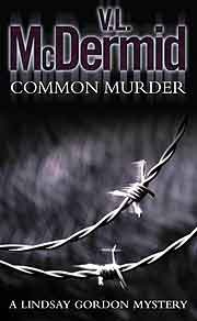 Val McDermid - Common murder: the second Lindsay Gordon mystery