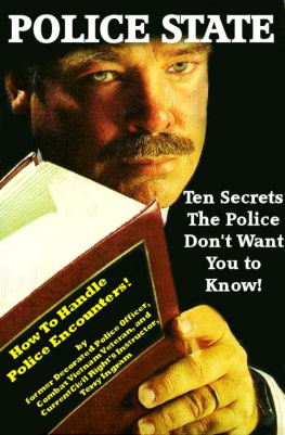 Terry Ingram - Police State Ten Secrets The Police Dont Want You To Know! (How To Survive Police Encounters!)