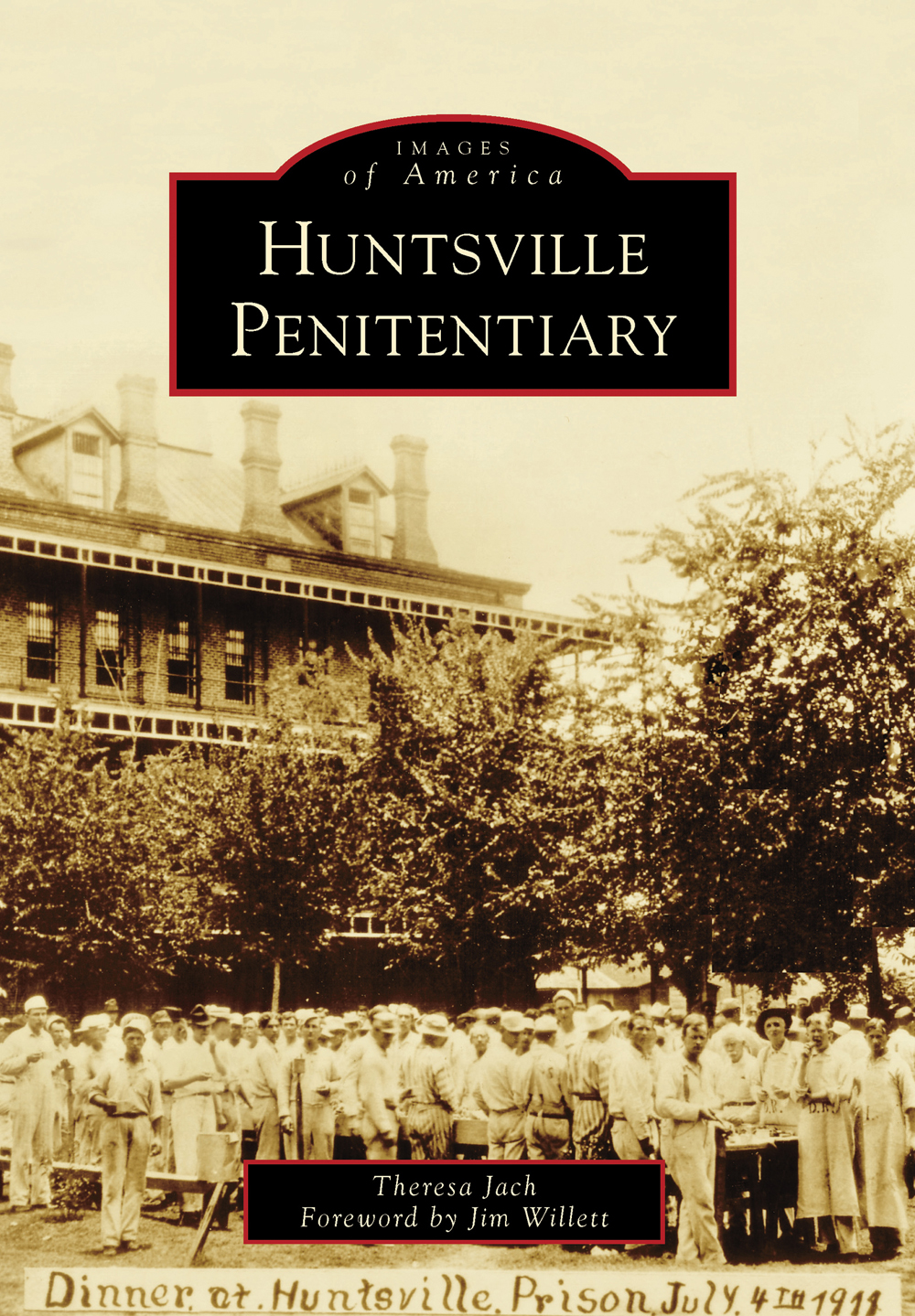 IMAGES of America HUNTSVILLE PENITENTIARY This postcard view of the - photo 1