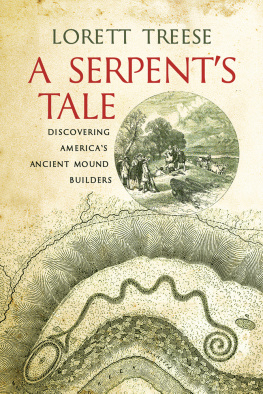 Treese - A serpents tale: discovering Americas ancient mound builders