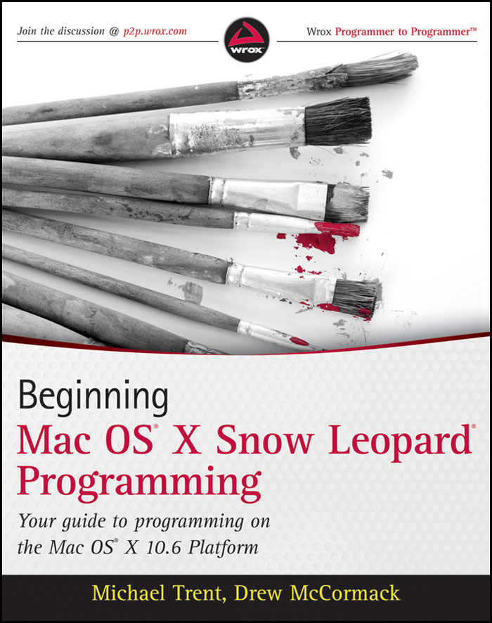 CONTENTS Beginning Mac OS X Snow Leopard Programming Published by Wiley - photo 1