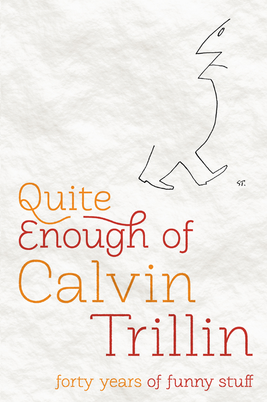 Copyright 2011 by Calvin Trillin All rights reserved Published in the United - photo 1