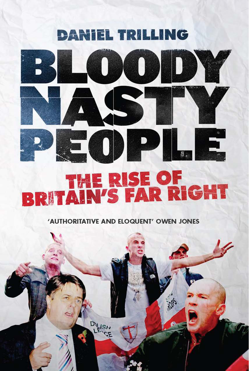 Bloody nasty people the rise of britains far right - image 1