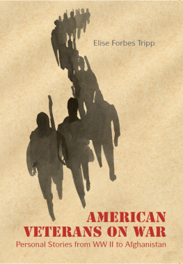 Tripp American veterans on war: personal stories from World War II to Afghanistan