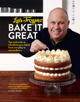 Troyano Bake it Great: Tips and tricks to transform your bakes from everyday to extraordinary