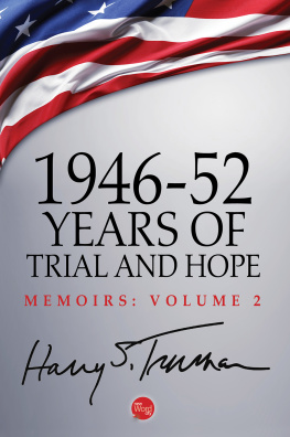 Truman Memoirs. Volume 2, 1946-52, years of trial and hope