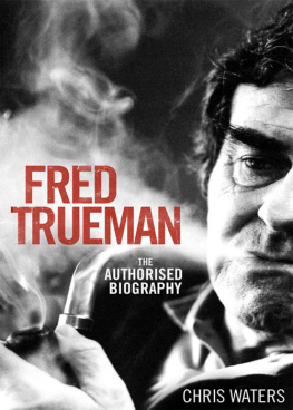 Trueman Fred - Fred Trueman: the Authorised Biography