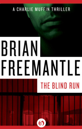 Brian Freemantle The Blind Run: A Charlie Muffin Thriller (Book Six)