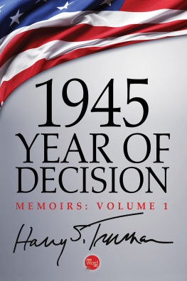 Truman - Memoirs. Volume 1, 1945, year of decision