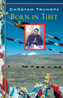 Trungpa Chögyam Born in Tibet