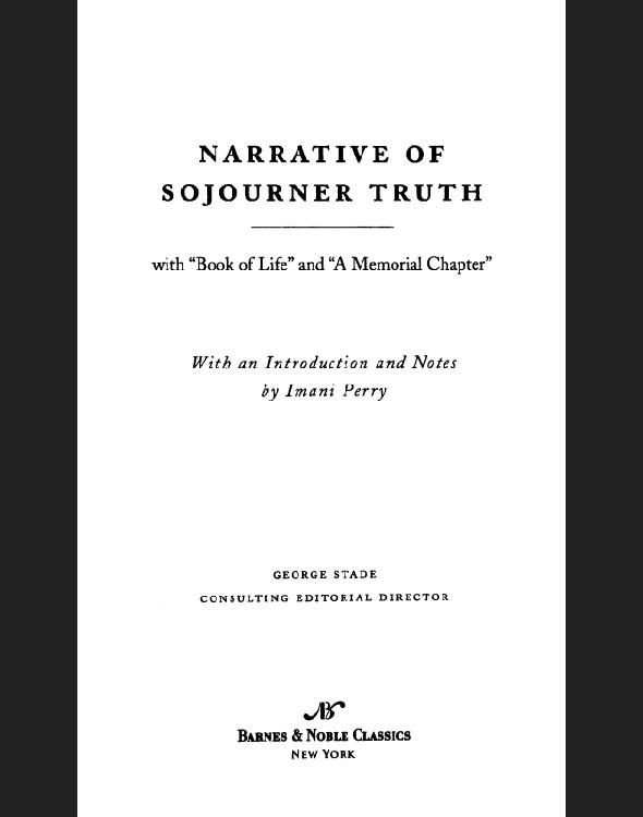 Table of Contents FROM THE PAGES OF NARRATIVE OF SOJOURNER TRUTH It is now - photo 1