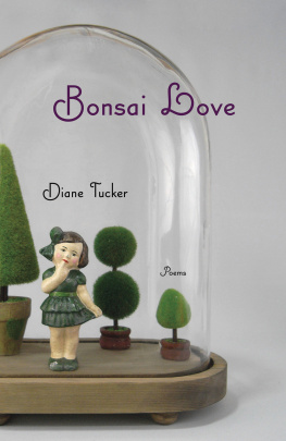 Tucker Bonsai love: poems