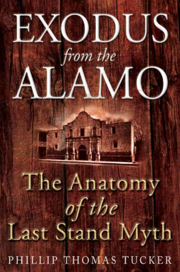 Tucker - Exodus from the Alamo: the anatomy of the last stand myth