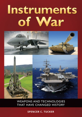 Tucker - Instruments of war: weapons and technologies that have changed history