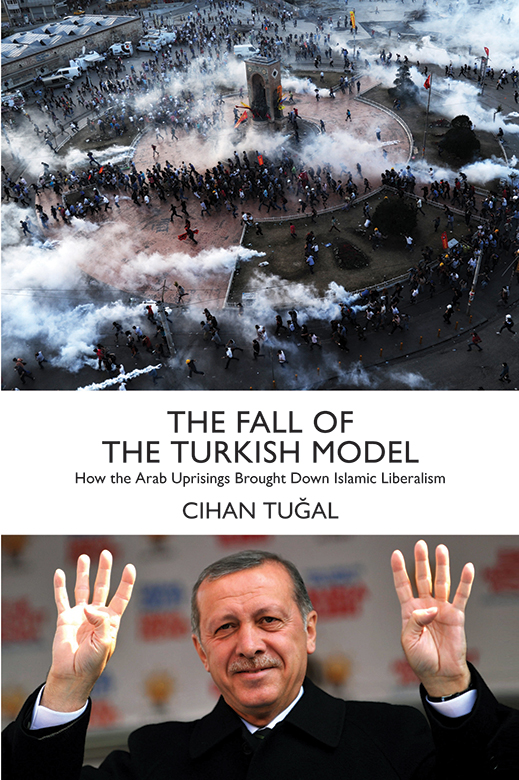 The fall of the Turkish model how the Arab uprisings brought down Islamic liberalism - image 1