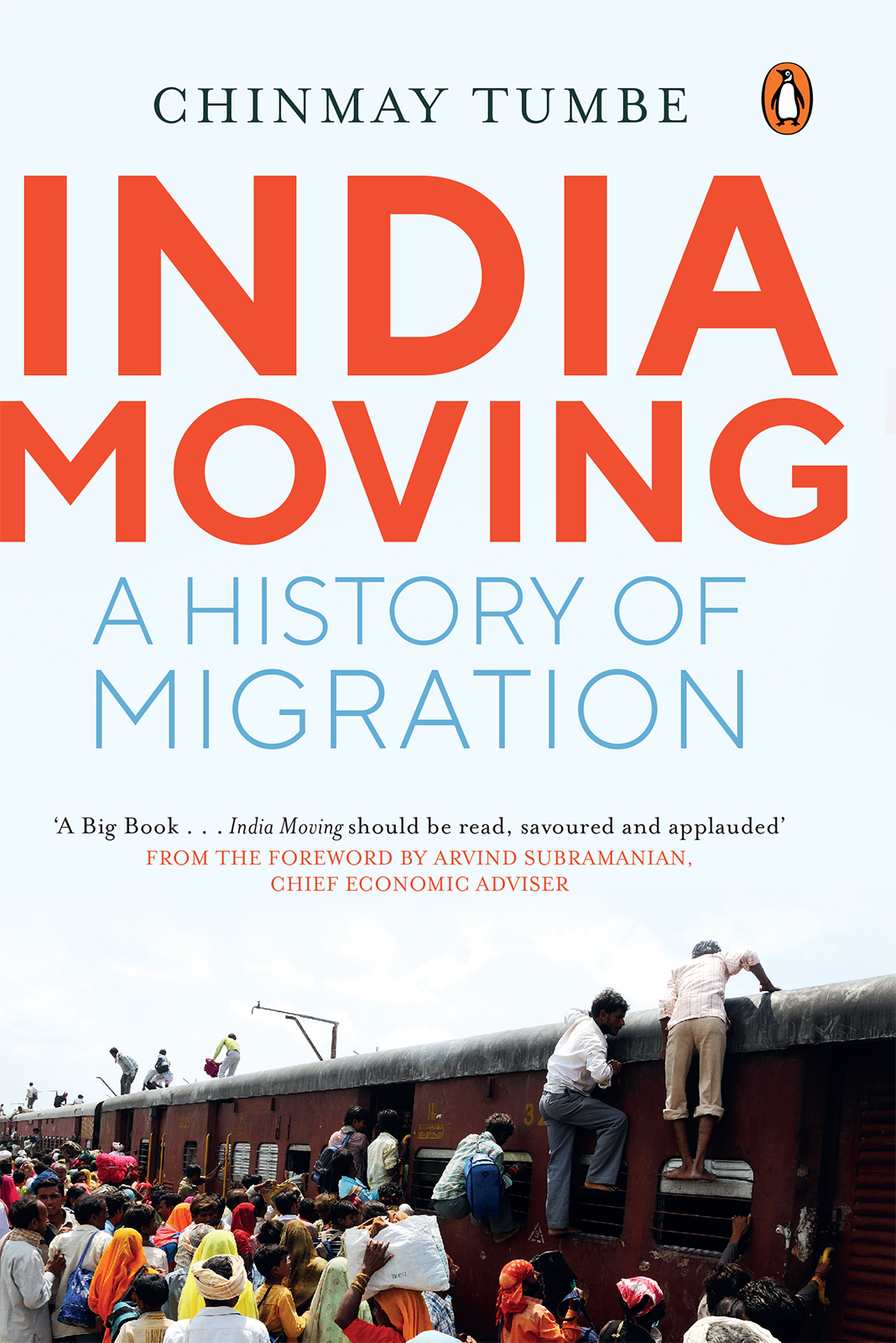 CHINMAY TUMBE INDIA MOVING A History of Migration - photo 1