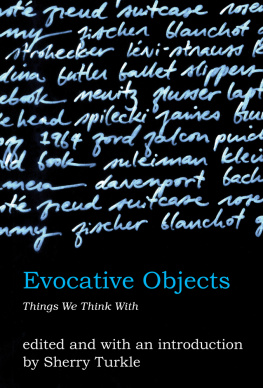 Turkle Evocative objects: things we think with