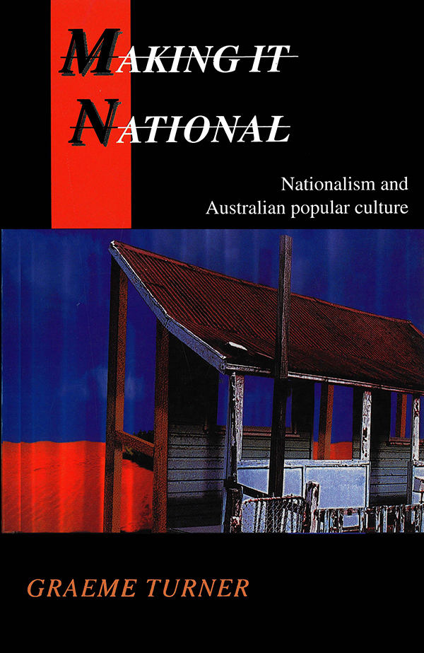 Australian Cultural Studies Editor John Tulloch Making It National - photo 1