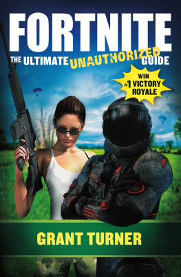 Turner - Fortnite [eBook - NC Digital Library]: The Ultimate Unauthorized Guide