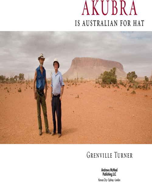 Akubra Is Australian for Hat copyright 2009 by Grenville Turner All rights - photo 3