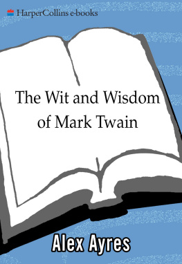 Twain Mark - The wit & wisdom of Mark Twain