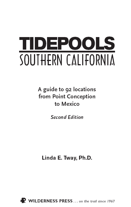 Tidepools Southern California A guide to 92 locations from Point Conception - photo 3