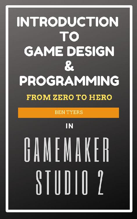 Introduction To Game Design Programming In GameMaker Studio 2 2019 - photo 1