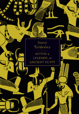 Tyldesley The Penguin Book of Myths and Legends of Ancient Egypt