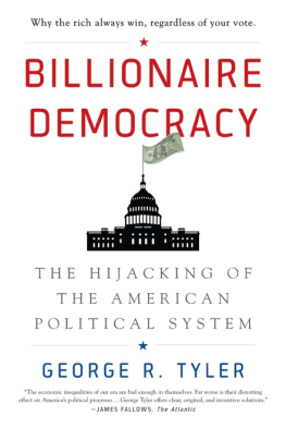 Tyler - Billionaire democracy the hijacking of the American political system