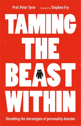 Tyrer Taming the beast within: shredding the stereotypes of personality disorder