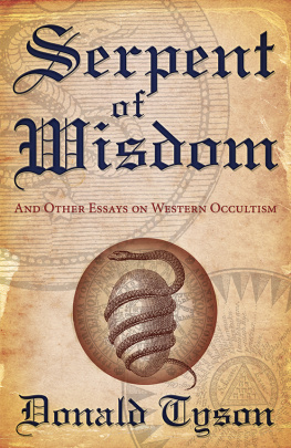 Tyson - Serpent of wisdom: and other essays on western occultism