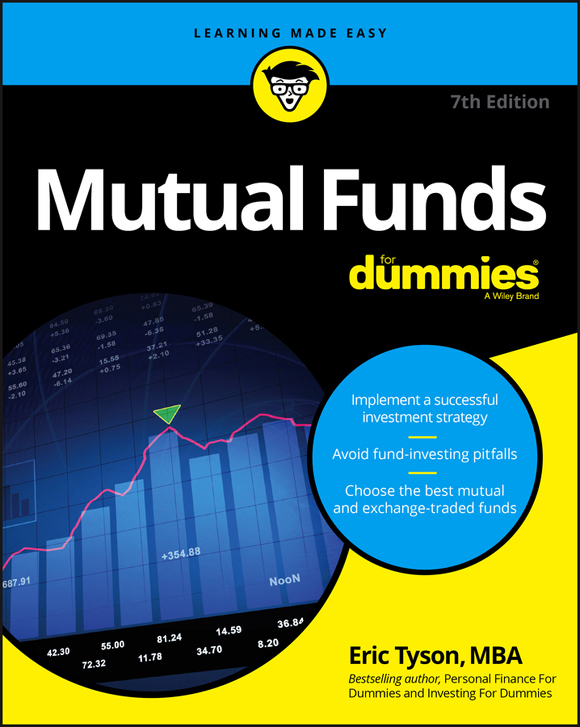 Praise for Eric Tysons Mutual Funds For Dummies Eric Tyson gets it Mutual - photo 1