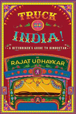 Ubhaykar - Truck de India!: a Htichhikers Guide to Hindustan