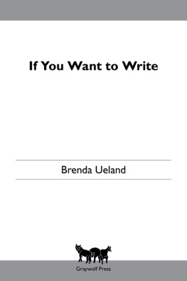 Ueland If you want to write: a book about art, independence and spirit