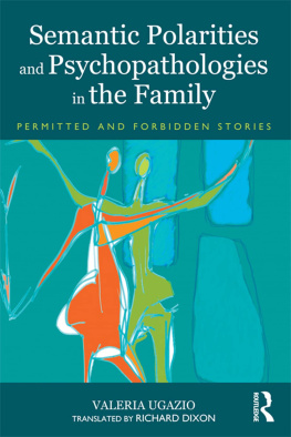 Ugazio - Semantic polarities and psychopathologies in the family: permitted and forbidden stories