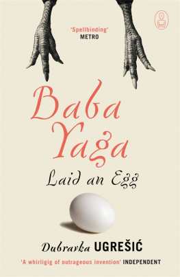 Ugresic - Baba Yaga Laid An Egg