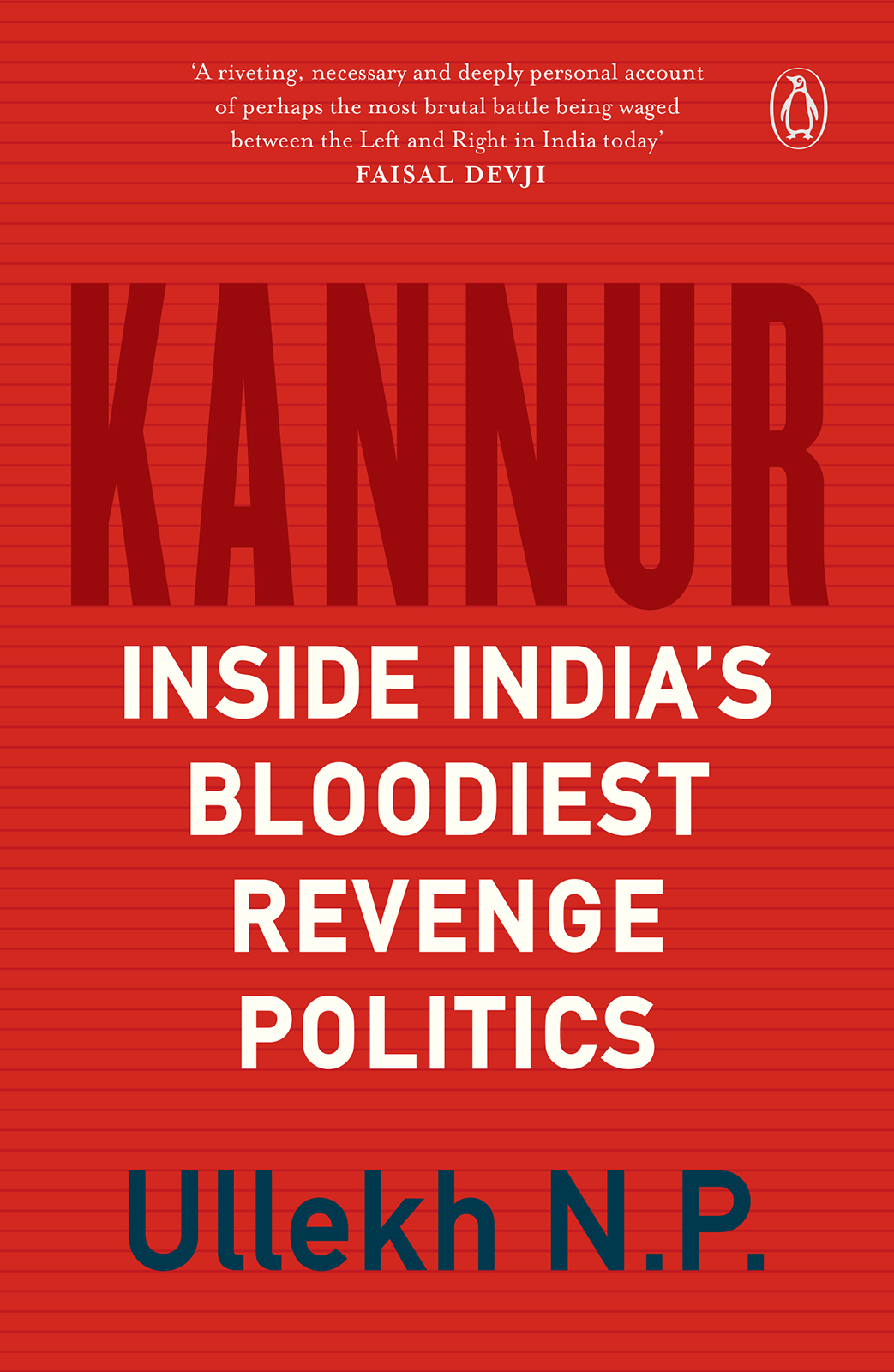 ULLEKH NP KANNUR Inside Indias Bloodiest Revenge Politics - photo 1