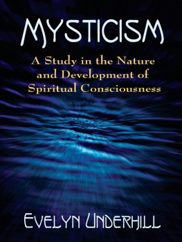 Underhill Mysticism: a Study in the Nature and Development of Spiritual Consciousness